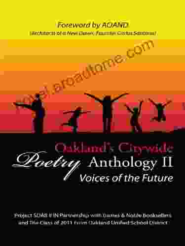 Oakland S Citywide Poetry Anthology: Voices Of The Future