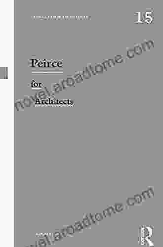 Peirce For Architects (Thinkers For Architects 15)