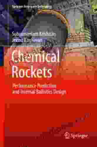 Chemical Rockets: Performance Prediction And Internal Ballistics Design (Springer Aerospace Technology)