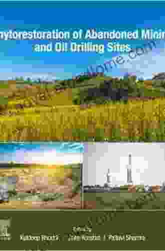 Phytorestoration Of Abandoned Mining And Oil Drilling Sites