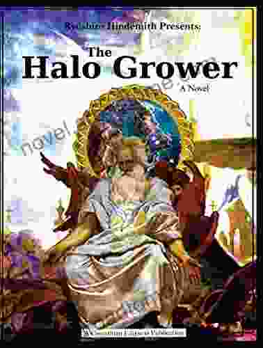 The Halo Grower: A Novel