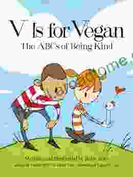 V Is For Vegan: The ABCs Of Being Kind