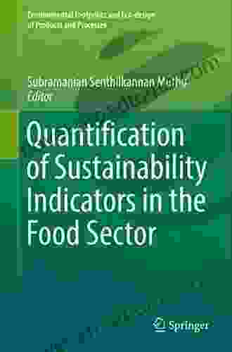 Quantification Of Sustainability Indicators In The Food Sector (Environmental Footprints And Eco Design Of Products And Processes)