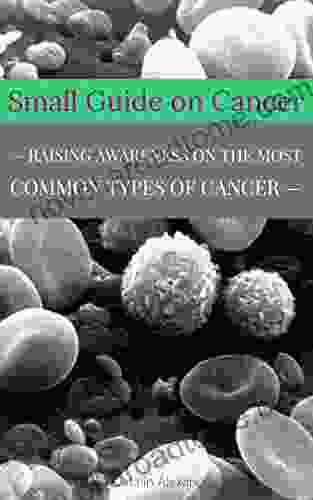 Small guide on cancer: Raising awareness on the most common types of cancer