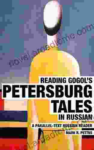 Reading Gogol S Petersburg Tales In Russian: A Parallel Text Russian Reader (Reading Russian 3)