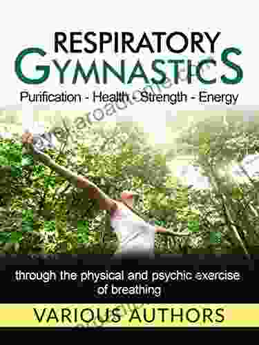 Respiratory gymnastics (Translated): Purification Health Strength Energy