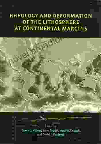 Rheology and Deformation of the Lithosphere at Continental Margins (MARGINS Theoretical and Experimental Earth Science Series)