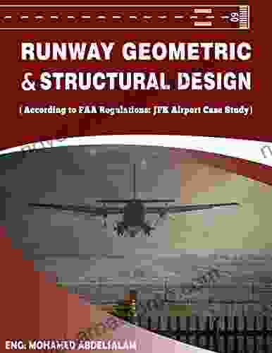 Runway Geometric And Structural Design: According To FAA Regulations: JFK International Airport Case Study