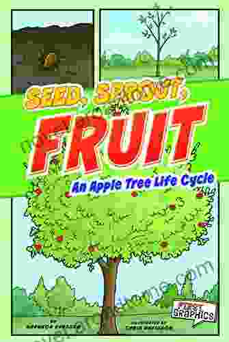 Seed Sprout Fruit (First Graphics: Nature Cycles)