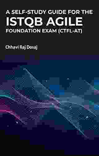 A Self Study Guide For The ISTQB Agile Foundation Exam (CTFL AT)