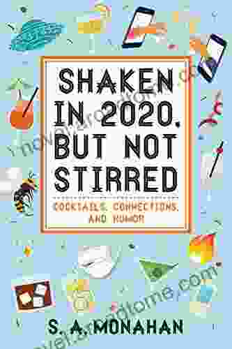 Shaken In 2024 But Not Stirred: Cocktails Connections And Humor