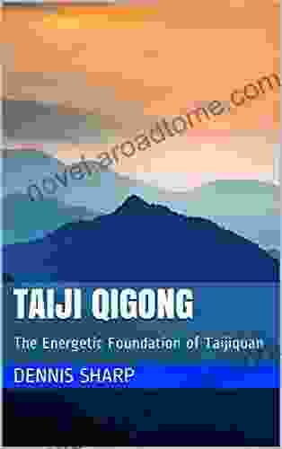 Taiji Qigong: The Energetic Foundation Of Taijiquan