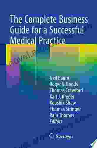 The Complete Business Guide for a Successful Medical Practice