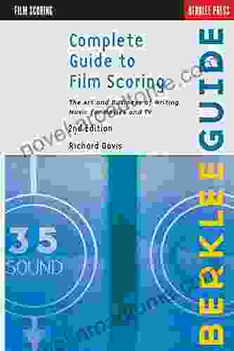 Complete Guide to Film Scoring: The Art and Business of Writing Music for Movies and TV (LIVRE SUR LA MU)