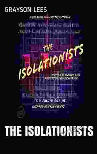 The Isolationists: The Audio Script (1090 Audio 1)