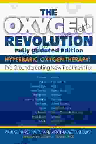 The Oxygen Revolution: Hyperbaric Oxygen Therapy: The New Treatment For Post Traumatic Stress Disorder (PTSD) Traumatic Brain Injury Stroke Autism And More