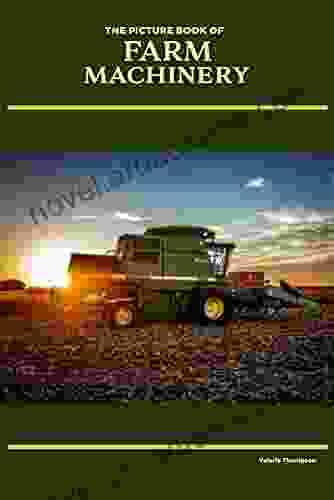 The Picture Of Farm Machinery: Activity For Seniors With Dementia Alzheimers Impaired Memory Aging Caregivers (Discreet Picture Book)