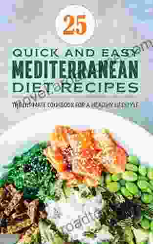 Mediterranean Diet Recipes Cookbook: The Ultimate And Definitive Weight Loss Technique With Top 25 Fresh Fast And Easy Recipes (High Nutrition Cookbook 1)