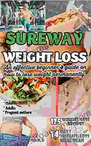 SUREWAY FOR WEIGHT LOSS : An Effective Beginner S Guide On How To Lose Weight Permanently (Overweight)