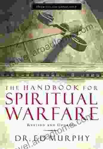 The Handbook for Spiritual Warfare: Revised and Updated