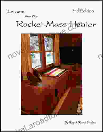 Lessons from Our Rocket Mass Heater: This is bursting with photos tips and resources all from our own build A companion guide to the experts manuals you ll get a personal look at a real build