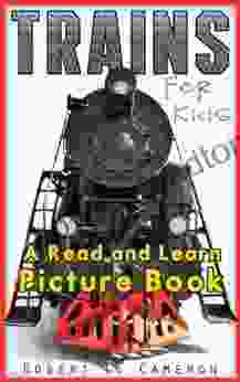 Trains For Kids ~ A Childrens About Trains Kids Discover Fun Facts About Trains With Over 100 Photos Included