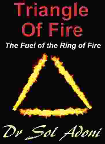 Triangle of Fire The Fuel of the Ring of Fire and the New Science of Earthquake Prediction