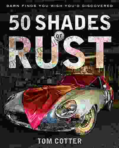 50 Shades Of Rust: Barn Finds You Wish You D Discovered