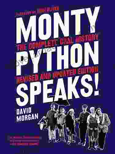 Monty Python Speaks Revised and Updated Edition: The Complete Oral History