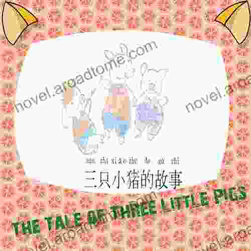 The Tale Of Three Little Pigs (Mandarin English Bilingual With Pinyin Story 1)