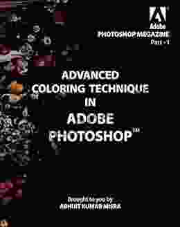 Advanced Coloring Technique in Adobe Photoshop: PHOTOSHOP MEGAZINE I