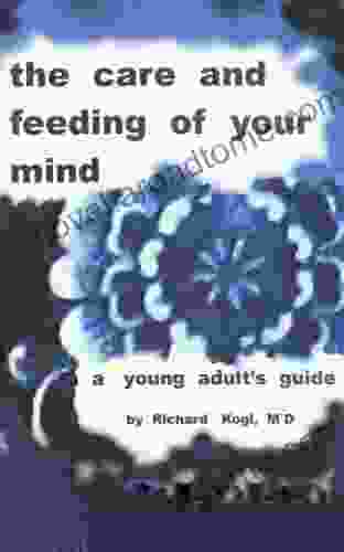 THE CARE AND FEEDING OF YOUR MIND