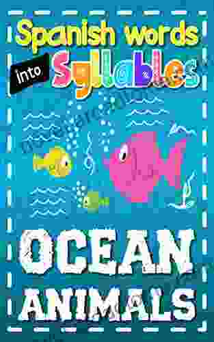 Spanish Words Into Syllables Ocean Animals : First Simply For Child to Learn Spanish (Spanish For Kids)