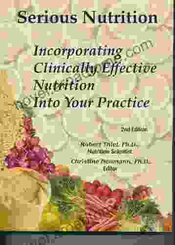 Serious Nutrition: Incorporating Clinically Effective Nutrition Into Your Practice