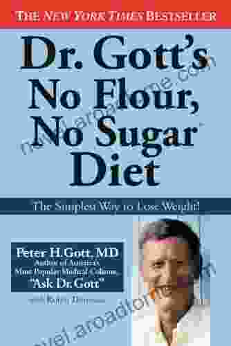 Dr Gott s No Flour No Sugar(TM) Diet