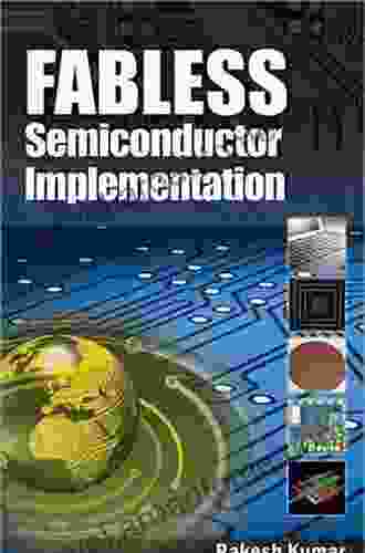 Fabless Semiconductor Implementation Rakesh Kumar