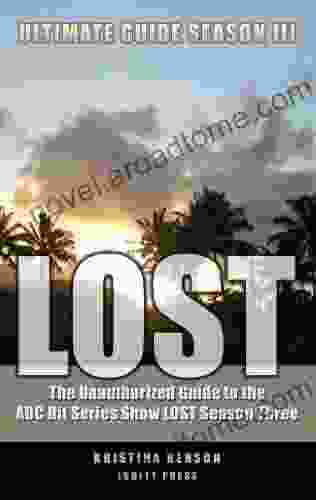 LOST Ultimate Guide Season III: The Unauthorized Guide to the ABC Hit Show LOST Season Three