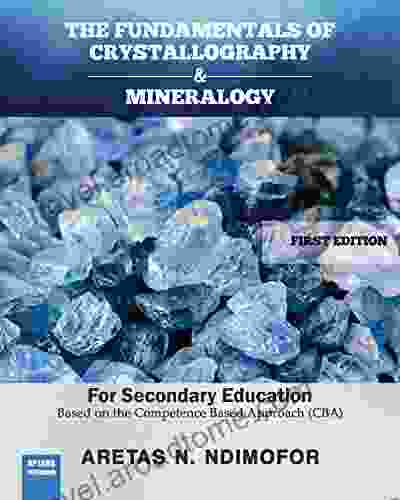 The Fundamentals Of Crystallography And Mineralogy