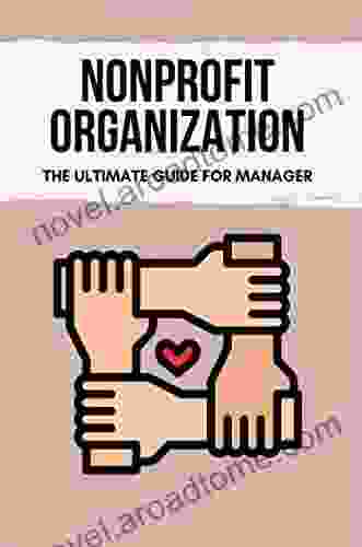 Nonprofit Organization: The Ultimate Guide For Manager