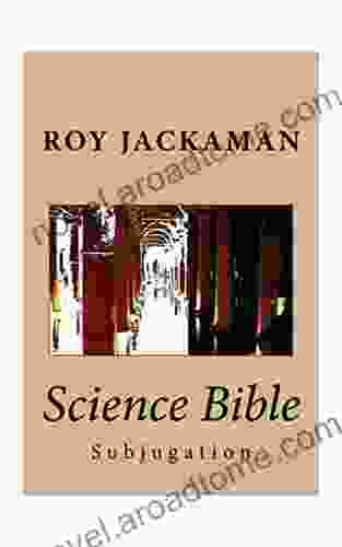 Science Bible Subjugation Roy Jackaman