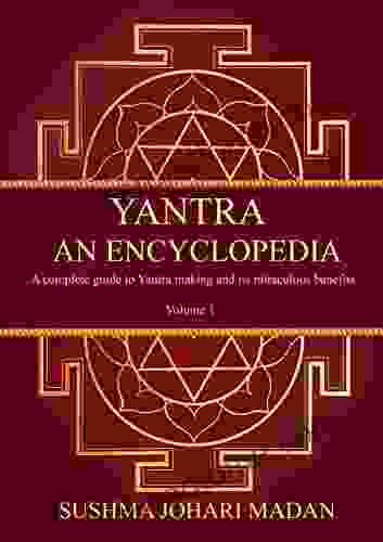 Yantra An Encyclopedia: A complete guide to Yantra making and its miraculous benefits