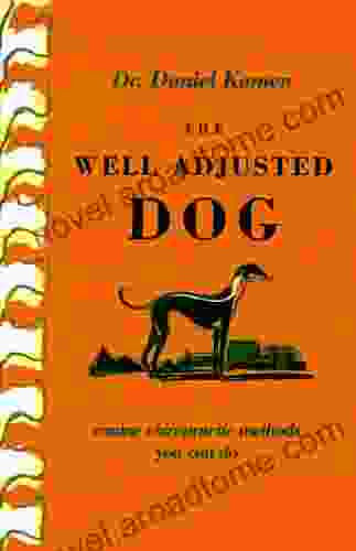 The Well Adjusted Dog: Canine Chiropractic Methods You Can Do