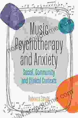 Music Psychotherapy And Anxiety: Social Community And Clinical Contexts