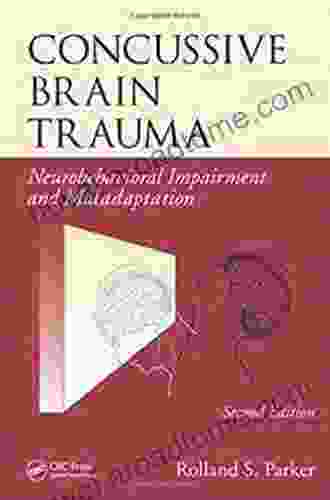 Concussive Brain Trauma: Neurobehavioral Impairment Maladaptation Second Edition