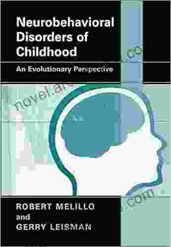 Neurobehavioral Disorders Of Childhood: An Evolutionary Perspective