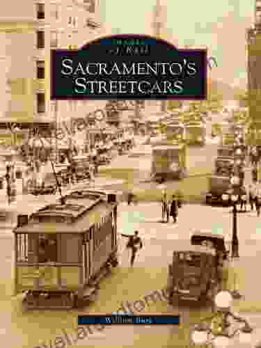 Sacramento s Streetcars William Burg