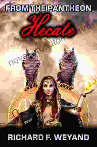 Hecate (Pantheon 1) Richard F Weyand