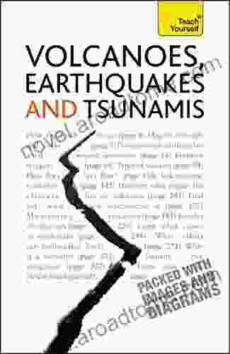 Volcanoes Earthquakes And Tsunamis: Teach Yourself