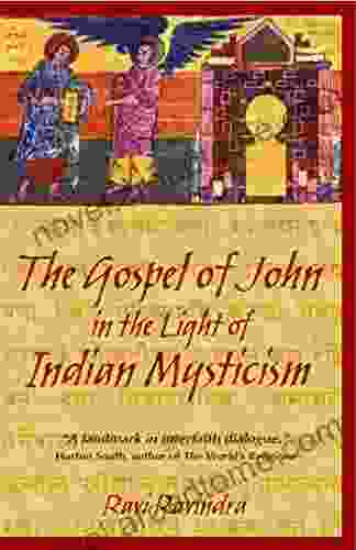 The Gospel Of John In The Light Of Indian Mysticism