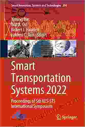 Smart Transportation Systems 2024: Proceedings Of 5th KES STS International Symposium (Smart Innovation Systems And Technologies 304)